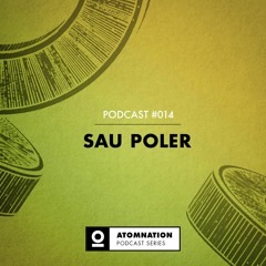 Atomnation Podcast #014 - Sau Poler