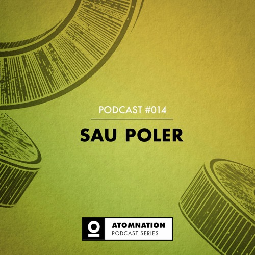 Atomnation Podcast #014 - Sau Poler