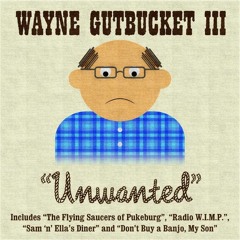 "Unwanted" by Wayne Gutbucket III