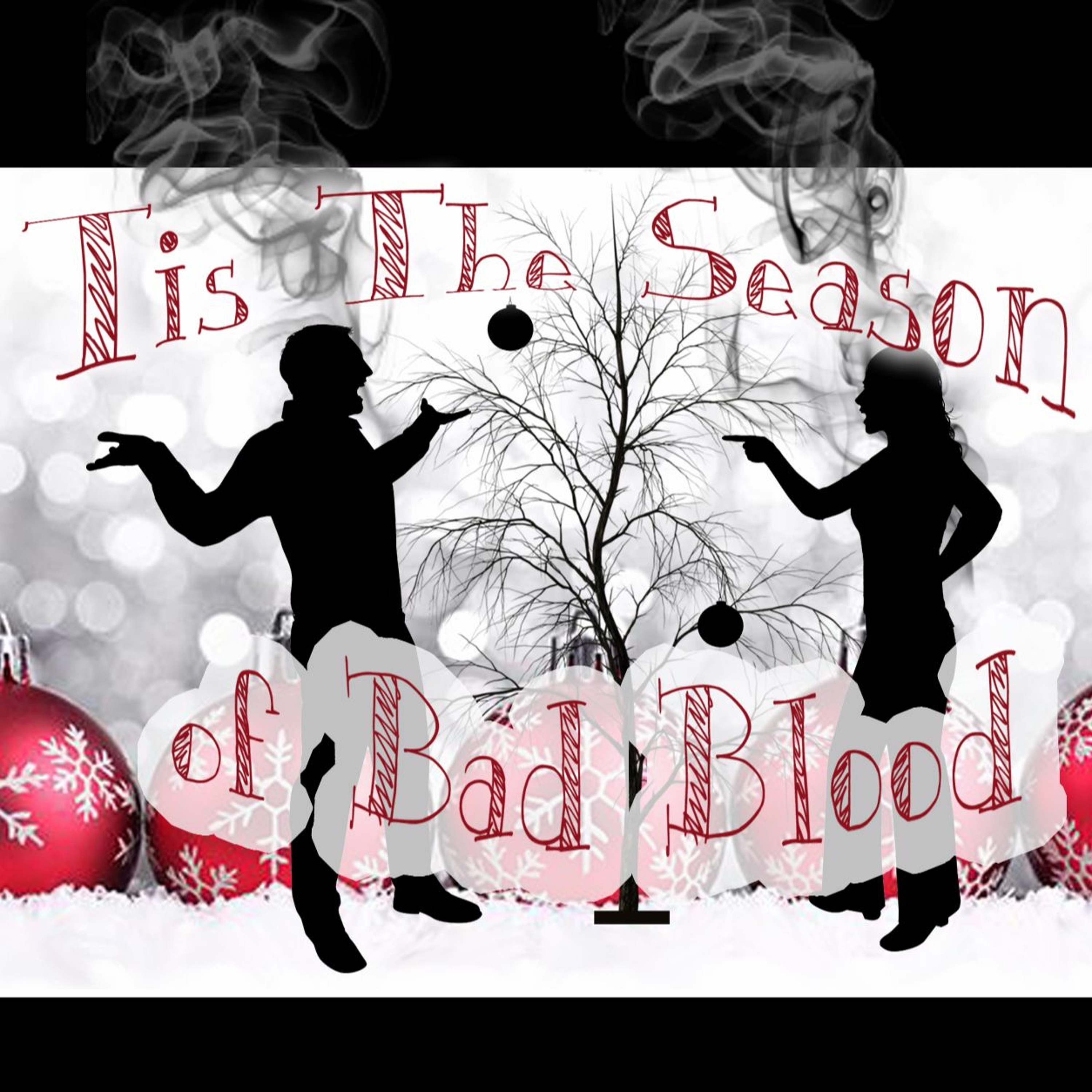 Tis The Season Of Bad Blood 3 Of 6 episode artwork