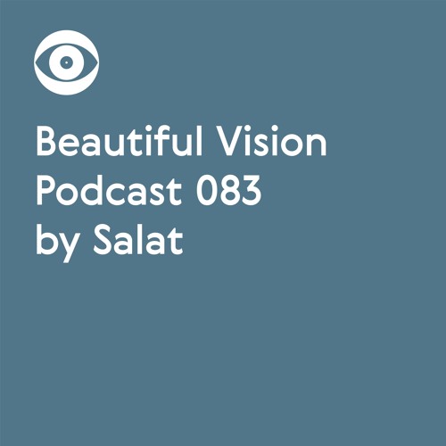 Beautiful Vision Podcast 083 by Salat