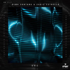 Demo Santana, Chris Estrella - #OHE [FREE DOWNLOAD]
