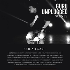 Chhad Gayi – Guru Randhawa (Guru Unplugged) - ft Angad and Bittle Singh