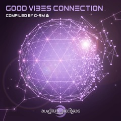 Nukleall & Ninesense - The Reminder Out On "Good Vibes Connection" (Compiled By G-RM)