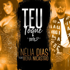 Nelia Dias - Teu Toque II (feat. Mona Nicastro) [Prod. Fleep Beatz]