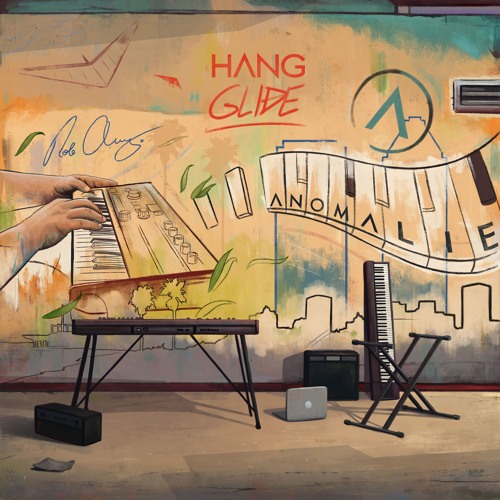 Anomalie & Rob Araujo - Hang Glide