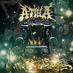 Attila - About That Life - FULL ALBUM