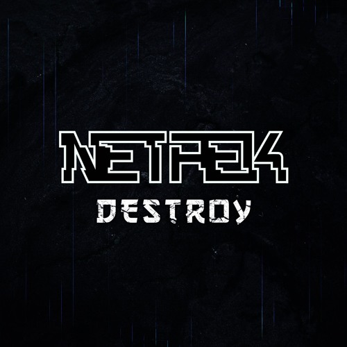 Destroy