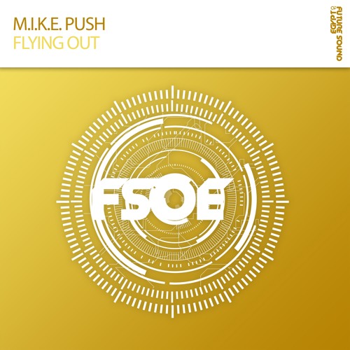 M.I.K.E. Push - Flying Out