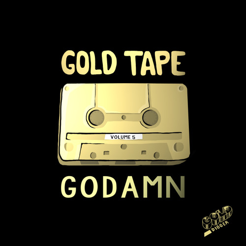 GODAMN - GOLD TAPE #5 (buy=FREE DL)