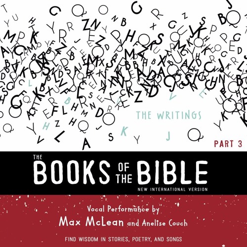 NIV, THE BOOKS OF THE BIBLE: THE WRITINGS narrated by Max McLean and Anelise Couch
