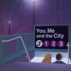 You, Me and the City