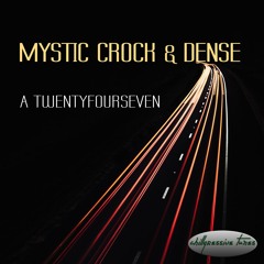 Mystic Crock & Dense - A Twentyfourseven (full album mix)