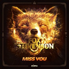 Fox Stevenson - Miss You (Vantix Remix)