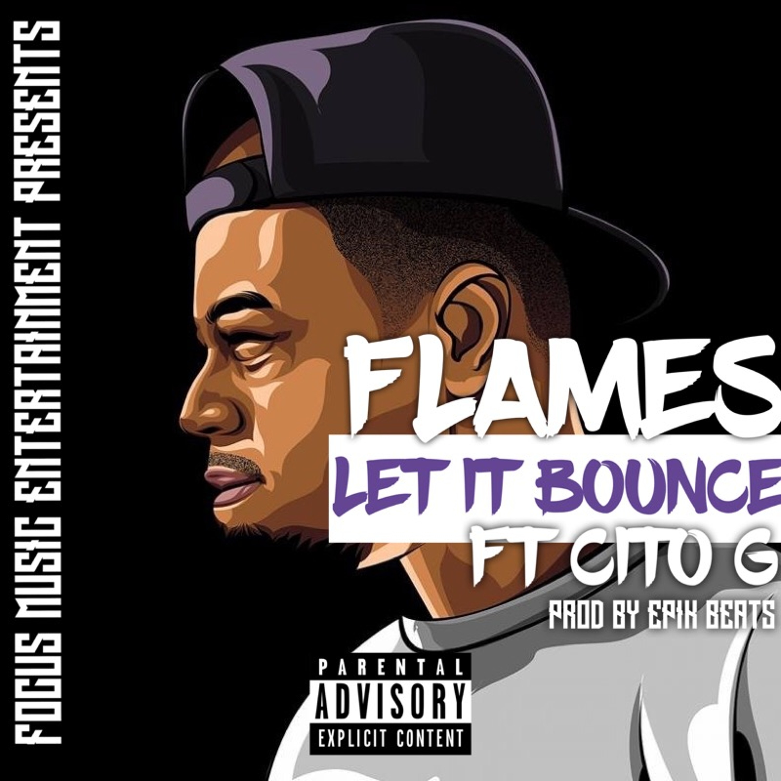 Flames - Let It Bounce Ft Cito G (Prod. By Epik Beats)