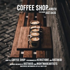 [NAS] Coffee Shop - Keristique ft. JustAKID