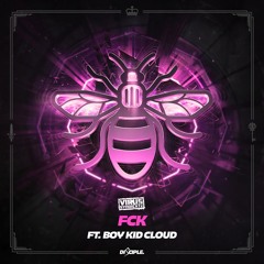 Virus Syndicate - FCK Ft. Boy Kid Cloud