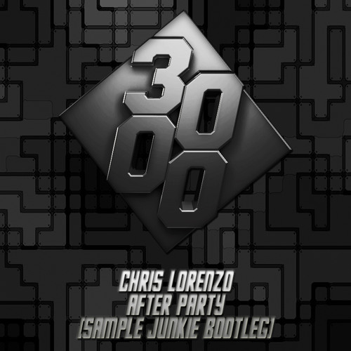 Chris Lorenzo - After Party [Sample Junkie Bootleg]