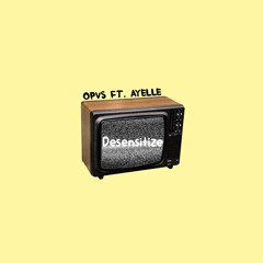 Opvs - Desensitize (feat. Ayelle)