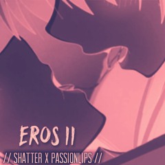 Eros II (w/ PassionLips)