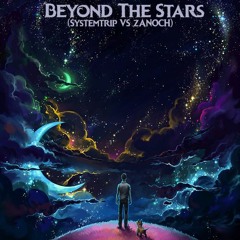 SystemTrip VS Zanok - Beyond The Stars *FREE DOWNLOAD*