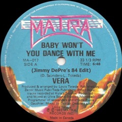 Vera - Baby Won't You Dance With Me (Jimmy DePre's 84 Edit)