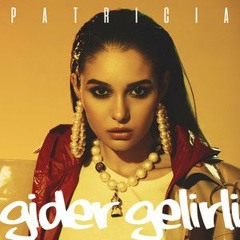 Patricia - Gider Gelirli (Berkay Acar Remix) #BalkanRemix
