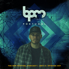 The BPM Festival Podcast 089: Joey K