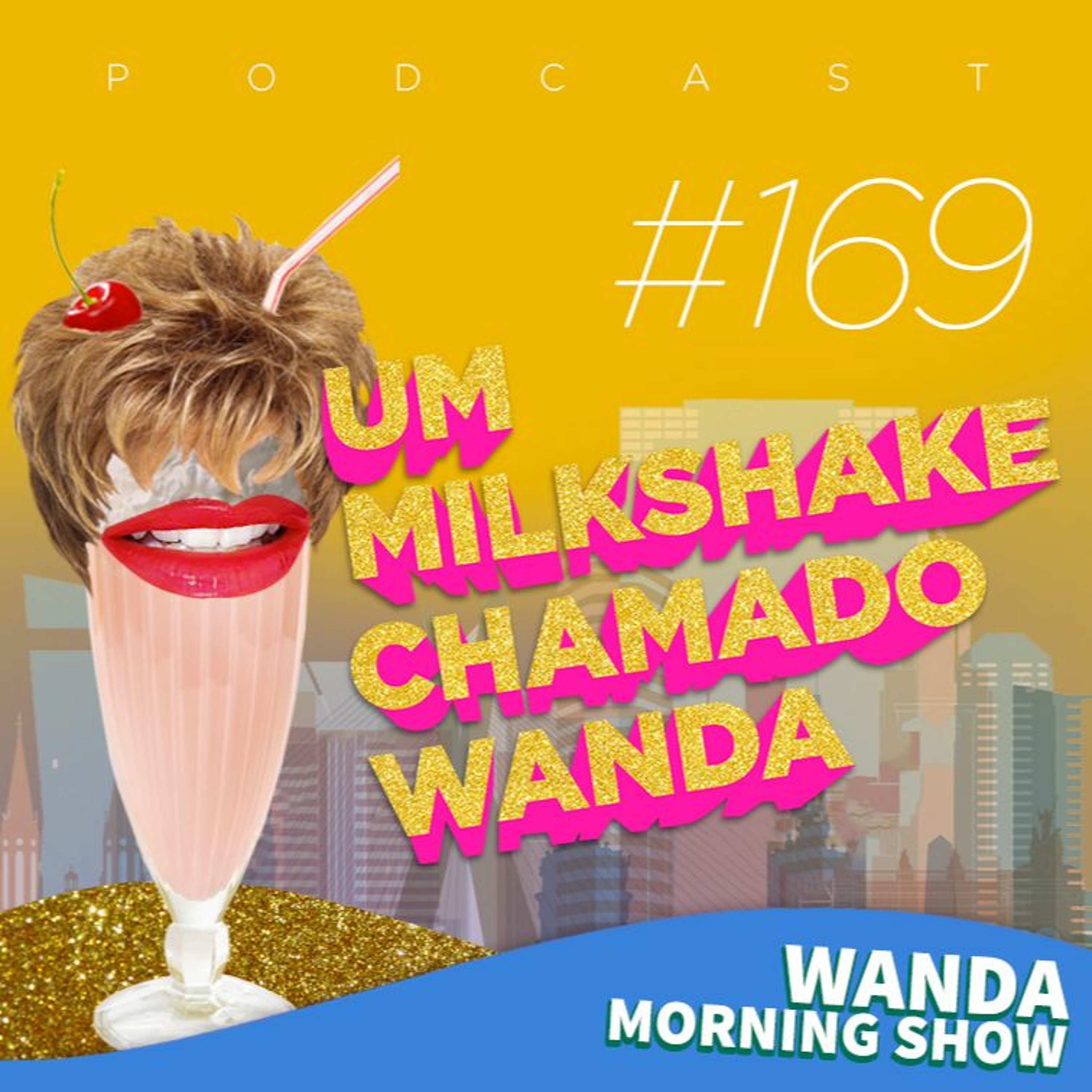 Um Milkshake Chamado Wanda