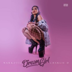 DREAM GIRL Feat. Charlie D