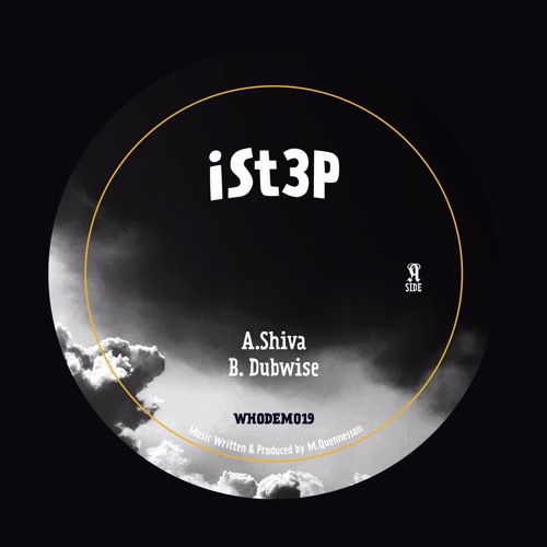 WHODEM019 iSt3p - Shiva / Dubwise 10'' OUT NOW