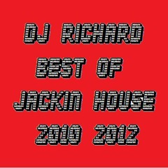 DJ Richard Best Of Jackin House & Bass 2010 - 2012 Part 1