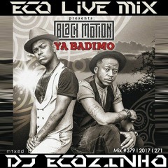 Black Motion - Ya Badimo  [2016] Album Mix 2017 - Eco Live Mix Com Dj Ecozinho