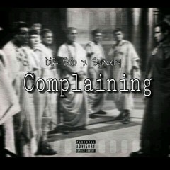 Complaining Ft Spacely