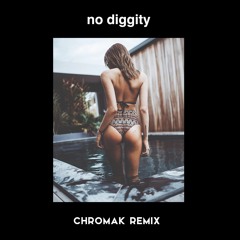 Blackstreet - No Diggity (Chromak Remix)