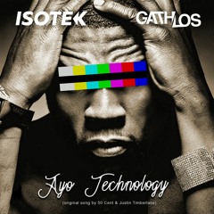 50 Cent - Ayo Technology Ft. Justin Timberlake (Isotek, Gathlos Booty)