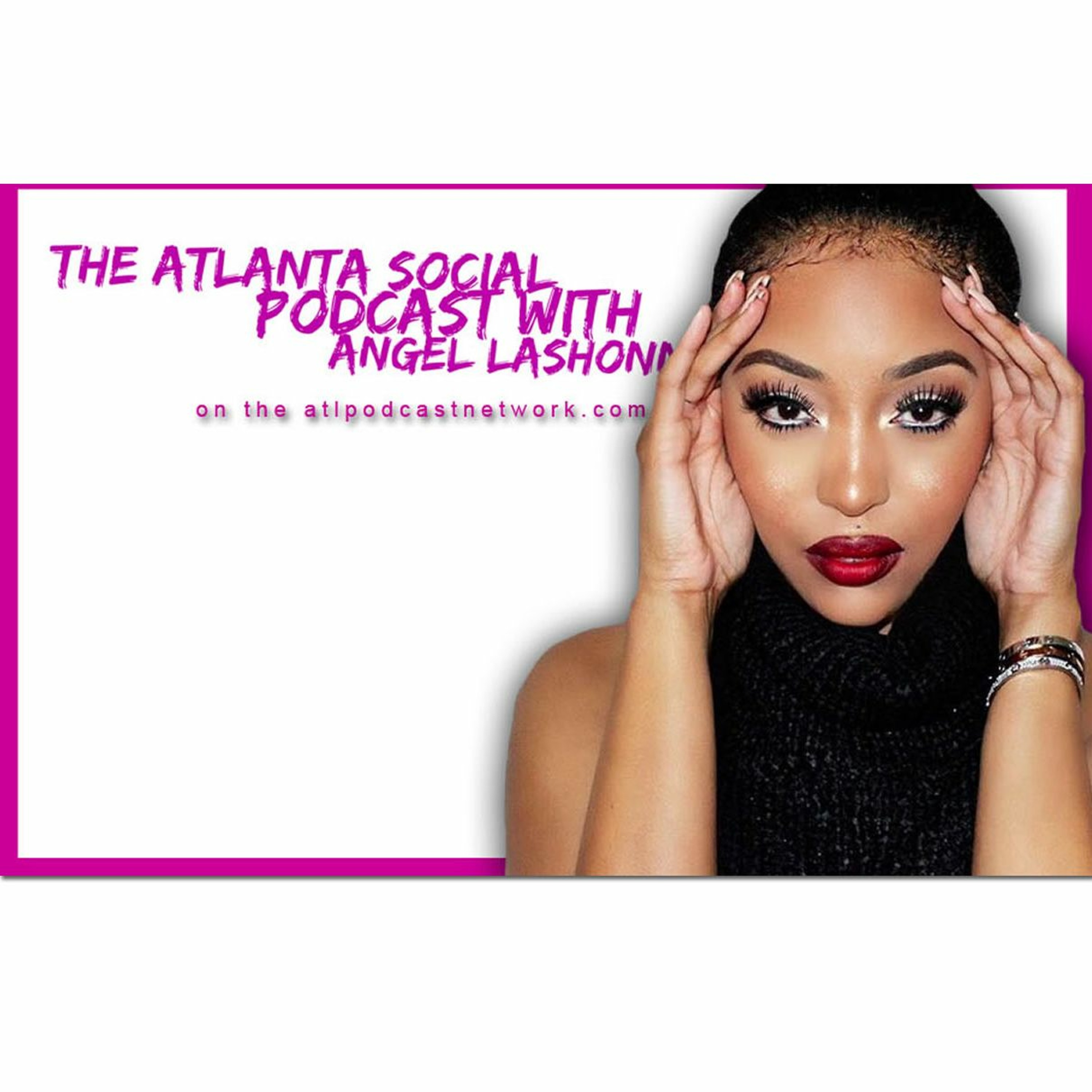 S4 EP044 Atlanta Social Podcast w/Angel Lashonn - Praise Dancing with Jay Z episode artwork