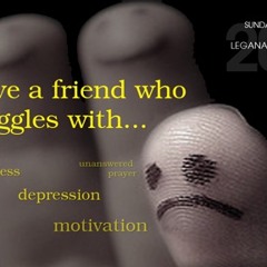 I have A Friend Who Struggles With Depression