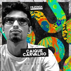 MZS #063 CAIQUE CARVALHO (Podcast) | Muzenga Records