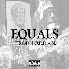 Equals (Prod. J.O.R.D.A.N.)