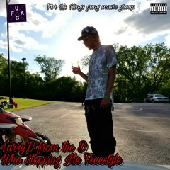 Larry'O from the D - Big Sean Who Stopping Me Freestyle