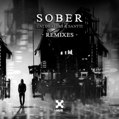 Cat Dealers, Santti - Sober (MOJJO Remix)