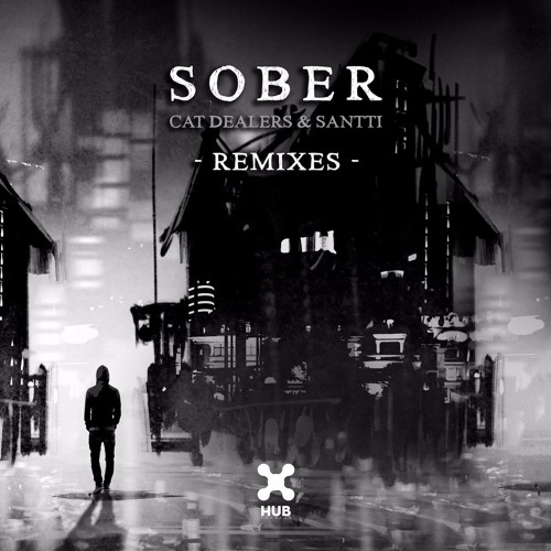 Cat Dealers, Santti - Sober (Kohen Remix)