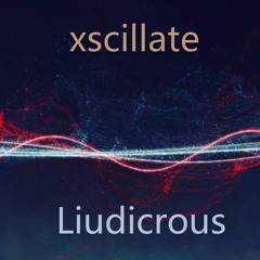 Xscillate (Final Mix)