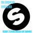 Keep Your Head Up DJ DiscoDeluxe techhouse Remix