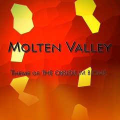 Molten Valleys - Theme of The Obsidium Biome