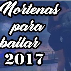 Nortenas para bailar diciembre  2017 By Dj Nunca