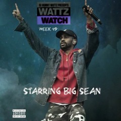 "Wattz Watch" (Big Sean) week 12/13/17 - 12/19/17
