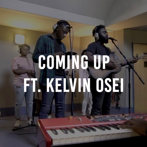 Coming Up To Where You Are ft. Kelvin Osei