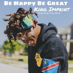 Be Happy, Be Great! (Prod by Deraj Global)